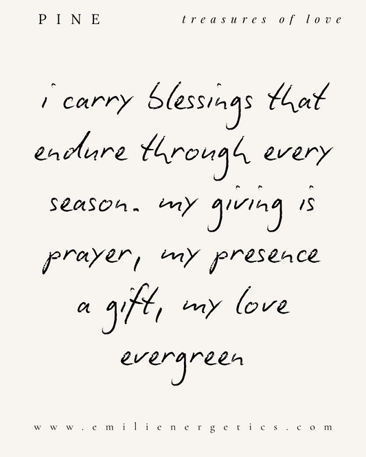 pine ~ treasures of love